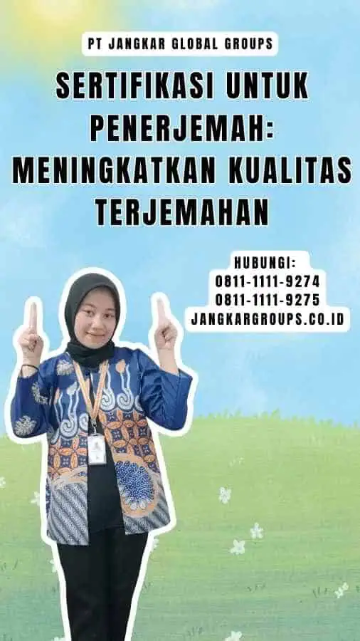 Sertifikasi untuk Penerjemah Meningkatkan Kualitas Terjemahan