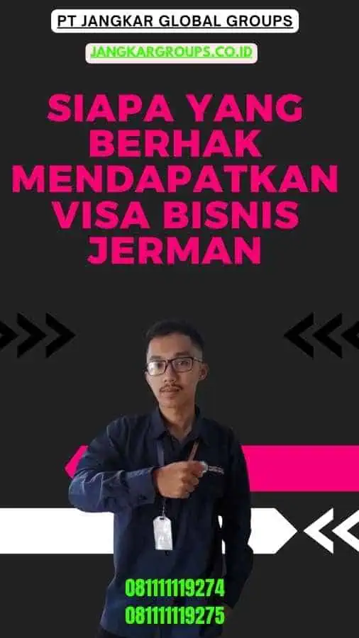 Siapa yang Berhak Mendapatkan Visa Bisnis Jerman