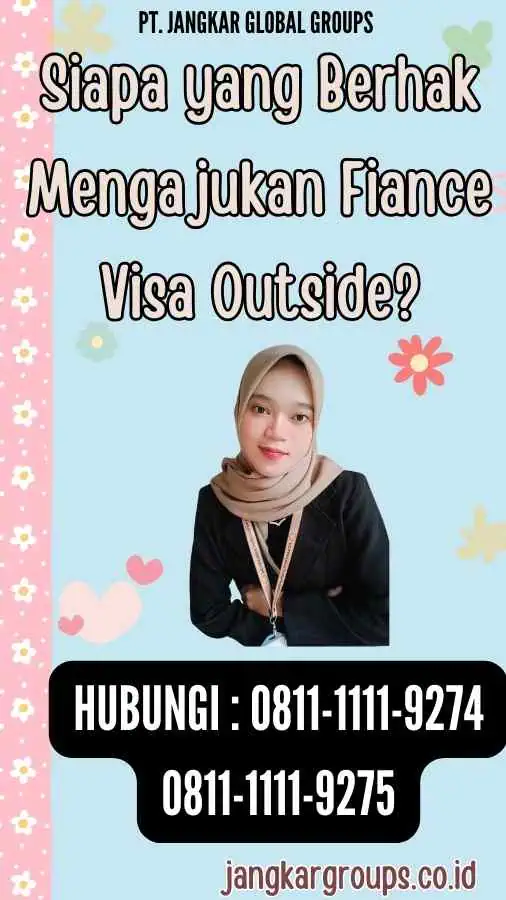 Siapa yang Berhak Mengajukan Fiance Visa Outside