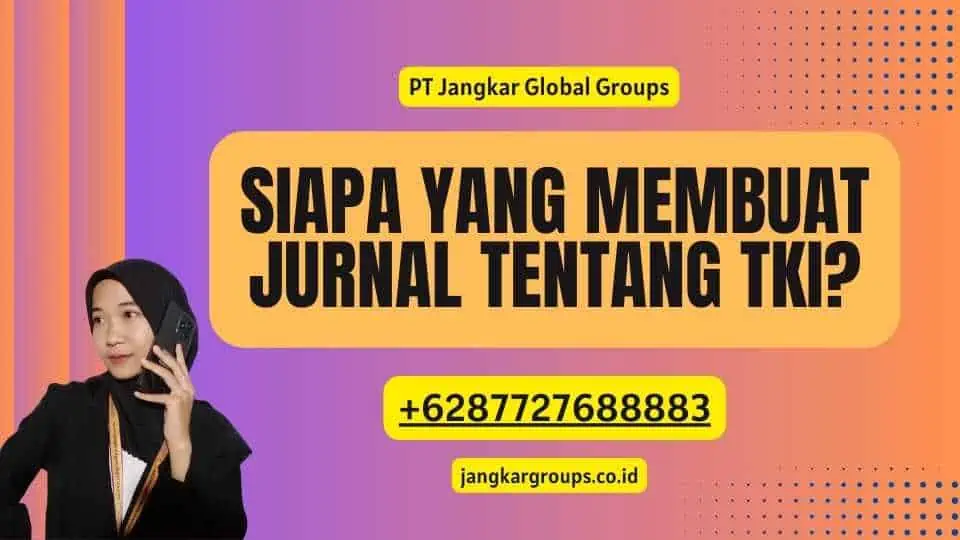 Siapa yang Membuat Jurnal Tentang TKI?