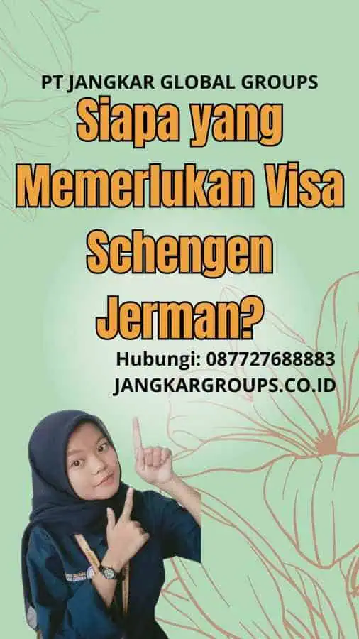 Siapa yang Memerlukan Visa Schengen Jerman