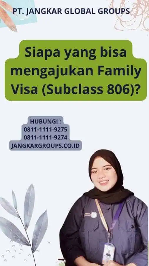 Siapa yang bisa mengajukan Family Visa (Subclass 806)?