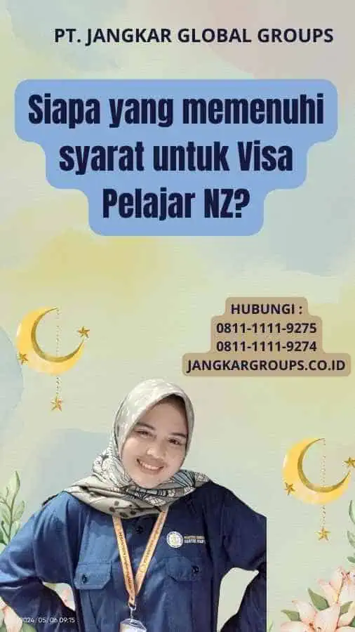 Siapa yang memenuhi syarat untuk Visa Pelajar NZ?