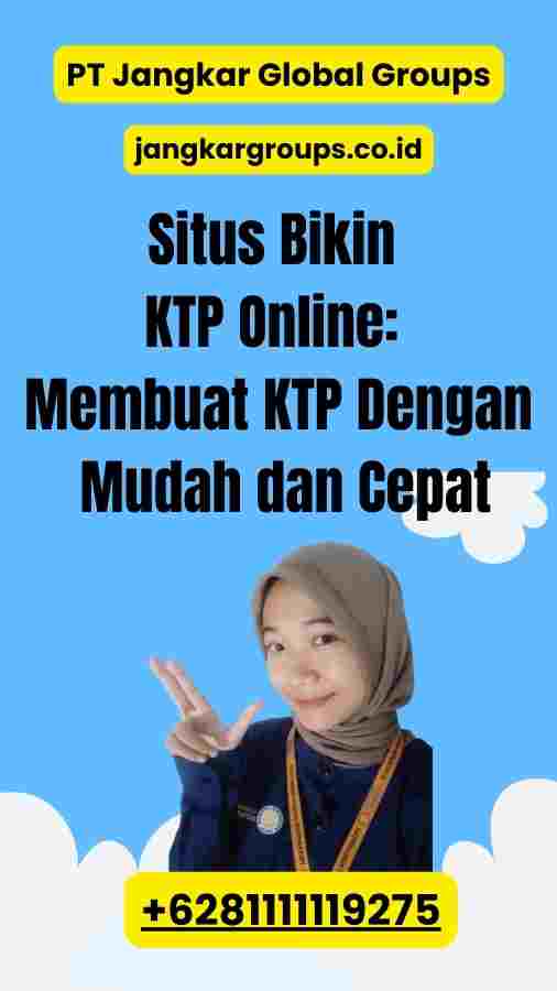 Situs Bikin KTP Online: Membuat KTP Dengan Mudah dan Cepat