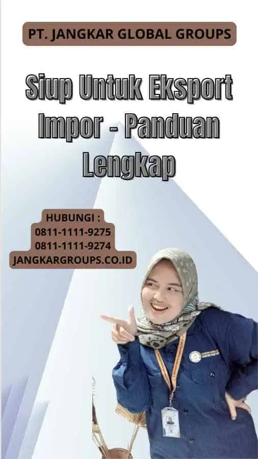 Siup Untuk Eksport Impor - Panduan Lengkap