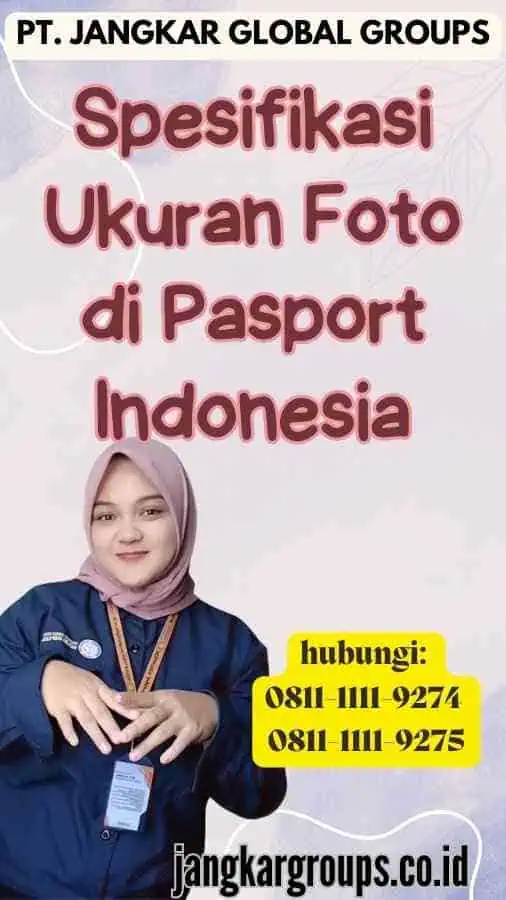 Spesifikasi Ukuran Foto di Pasport Indonesia