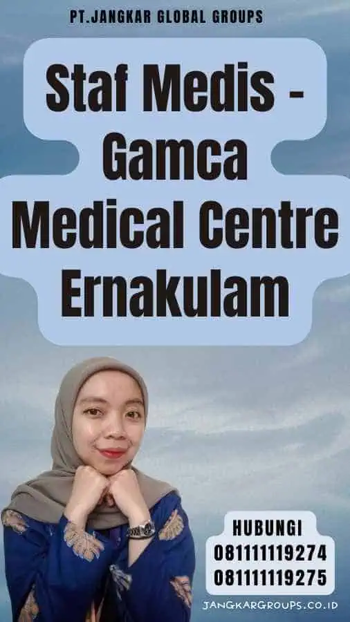 Staf Medis - Gamca Medical Centre Ernakulam