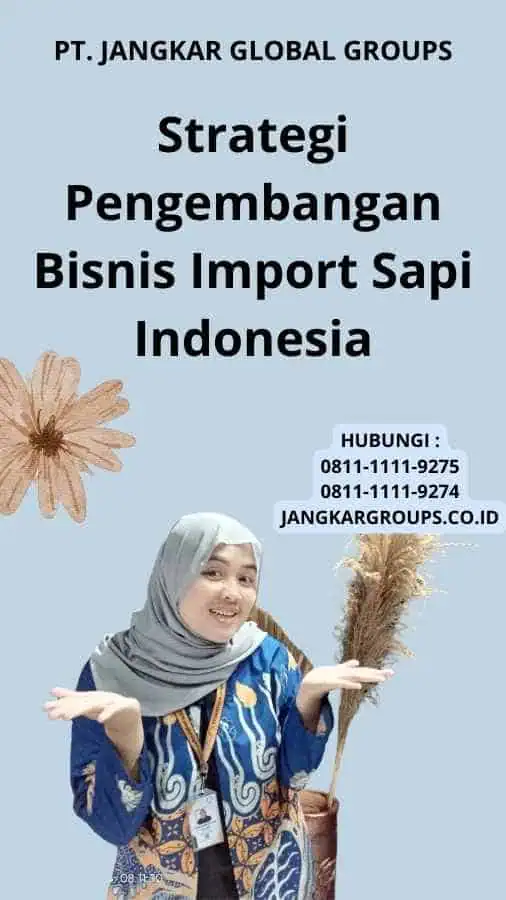 Strategi Pengembangan Bisnis Import Sapi Indonesia