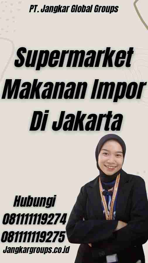 Supermarket Makanan Impor Di Jakarta