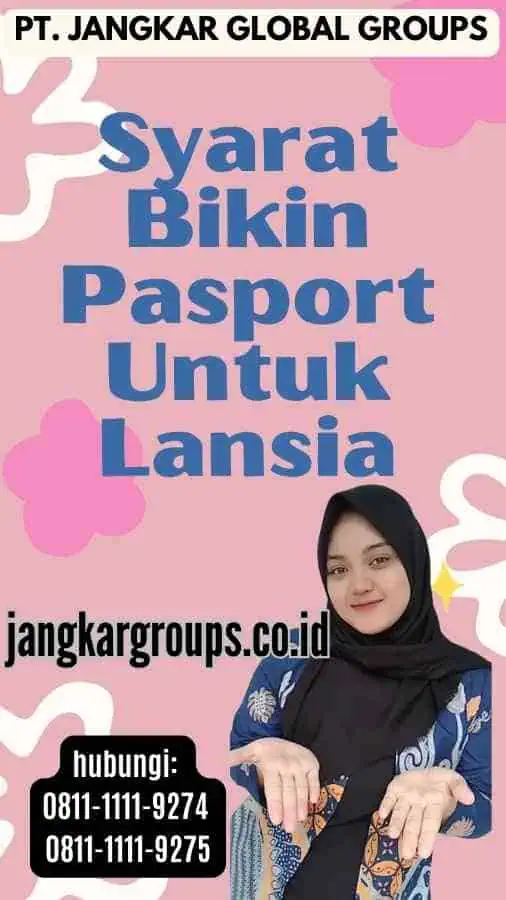 Syarat Bikin Pasport Untuk Lansia