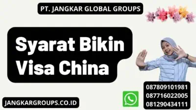 Syarat Bikin Visa China