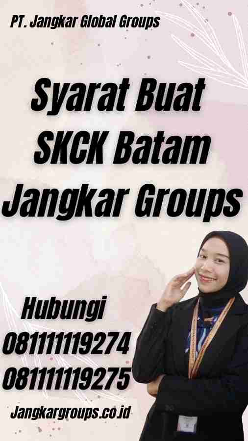 Syarat Buat SKCK Batam Jangkar Groups