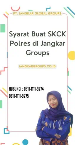 Syarat Buat SKCK Polres di Jangkar Groups