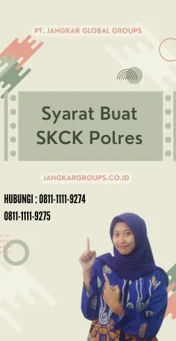 Syarat Buat SKCK Polres