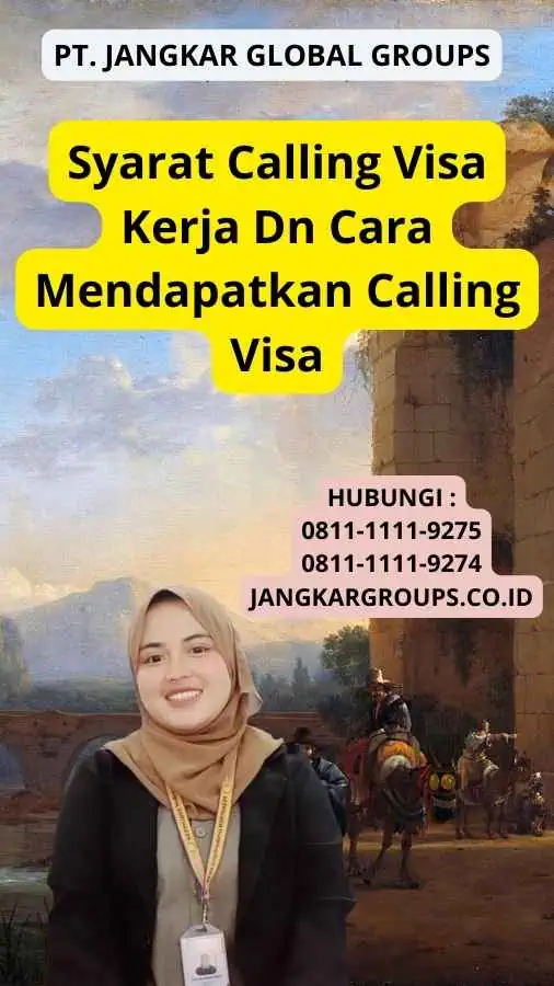 Syarat Calling Visa Kerja Dn Cara Mendapatkan Calling Visa