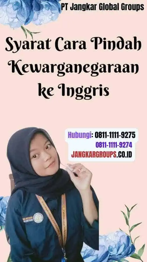 Syarat Cara Pindah Kewarganegaraan ke Inggris