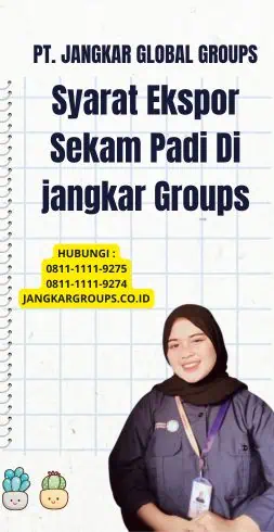 Syarat Ekspor Sekam Padi Di jangkar Groups