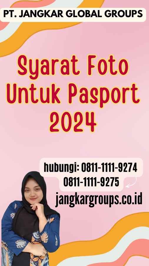 Syarat Foto Untuk Pasport 2024