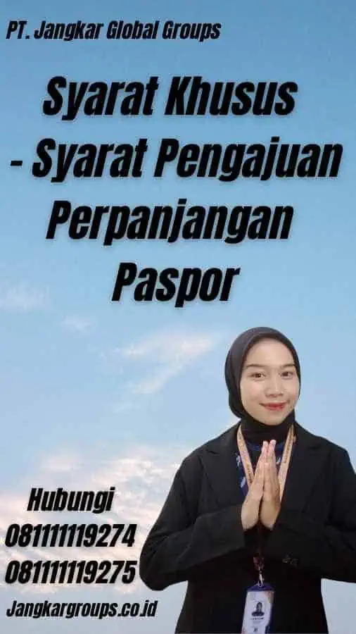 Syarat Khusus - Syarat Pengajuan Perpanjangan Paspor