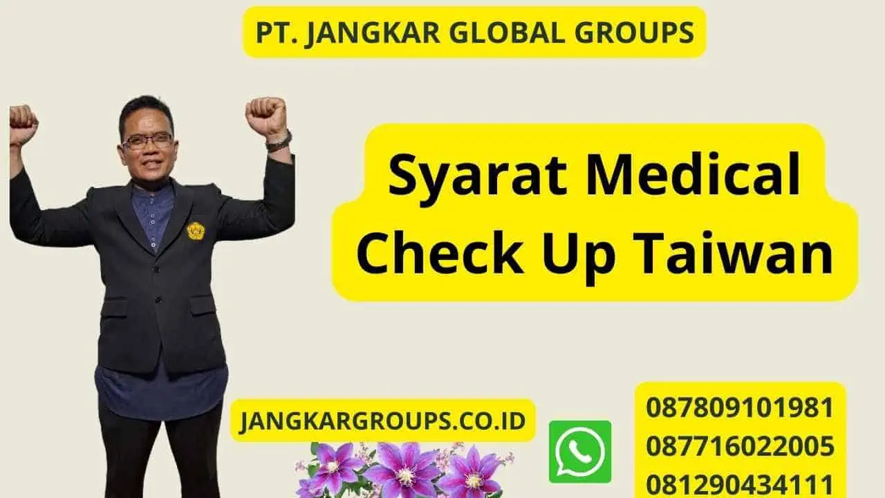 Syarat Medical Check Up Taiwan