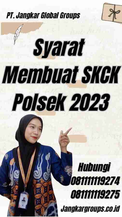 Syarat Membuat SKCK Polsek 2023