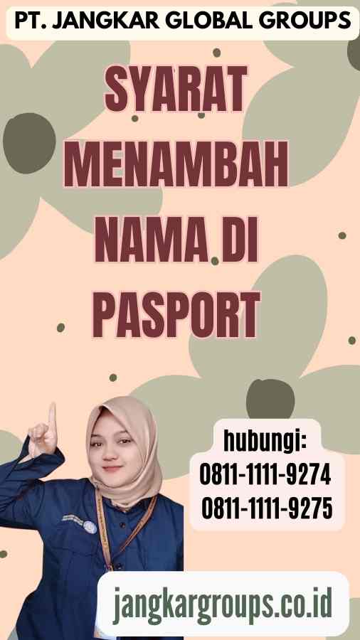 Syarat Menambah Nama Di Pasport