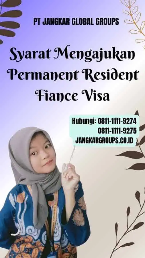 Syarat Mengajukan Permanent Resident Fiance Visa