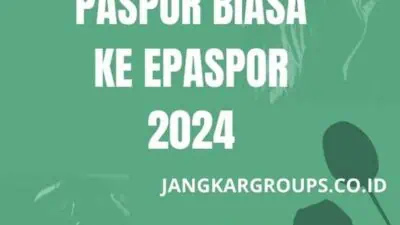 Syarat Mengganti Paspor Biasa ke ePaspor 2024