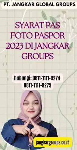 Syarat Pas Foto Paspor 2023 di Jangkar Groups