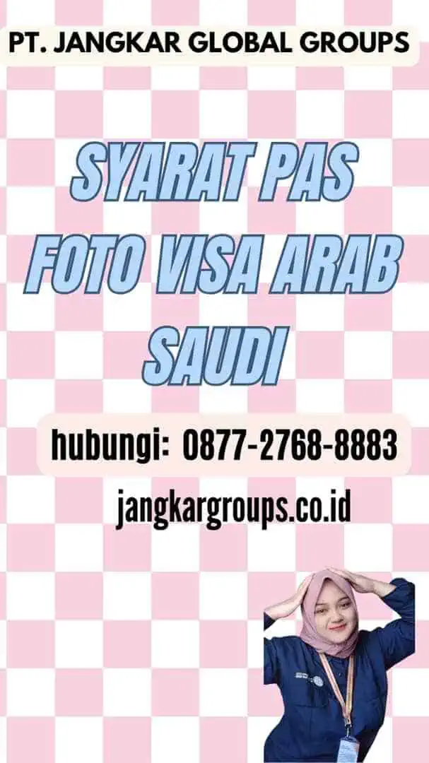 Syarat Pas Foto Visa Arab Saudi