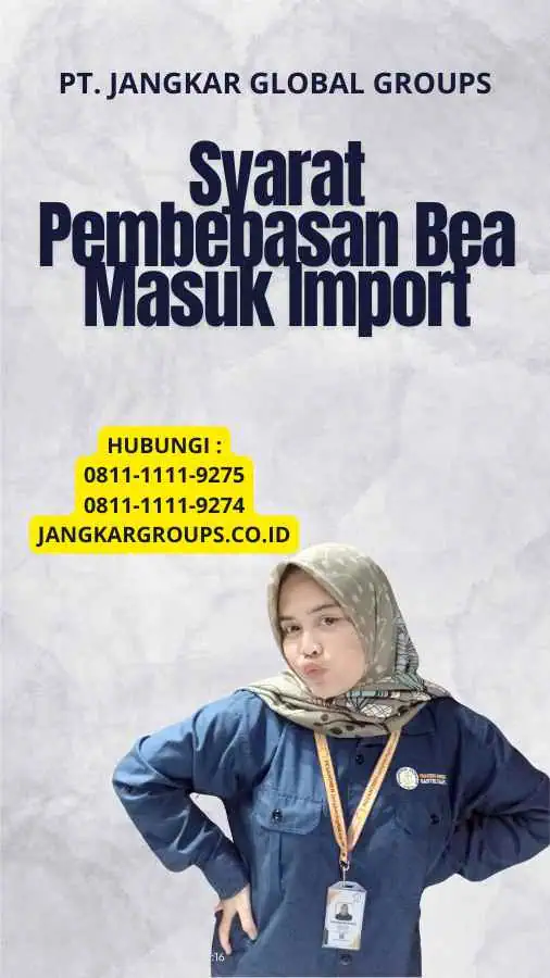 Syarat Pembebasan Bea Masuk Import