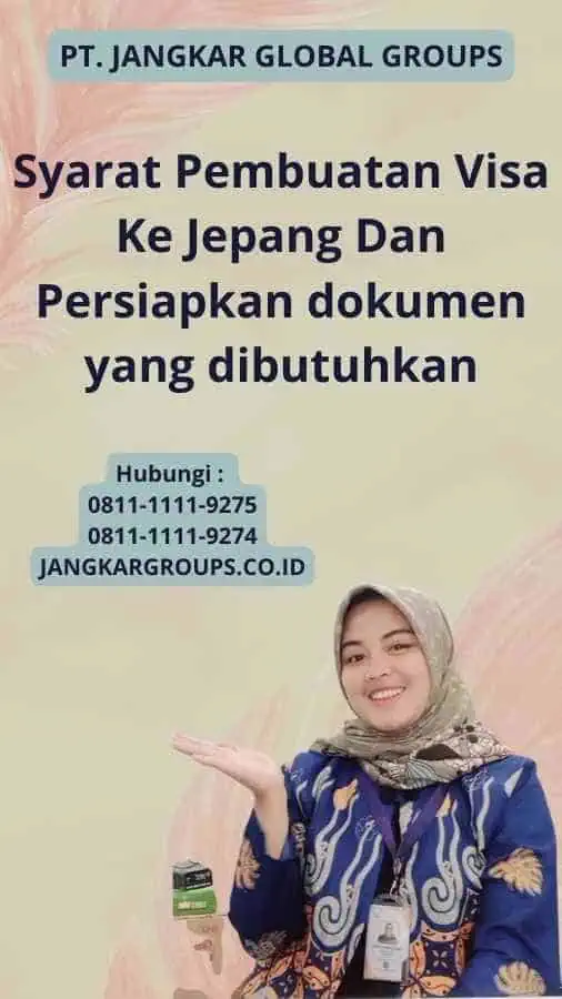 Syarat Pembuatan Visa Ke Jepang Dan Persiapkan dokumen yang dibutuhkan