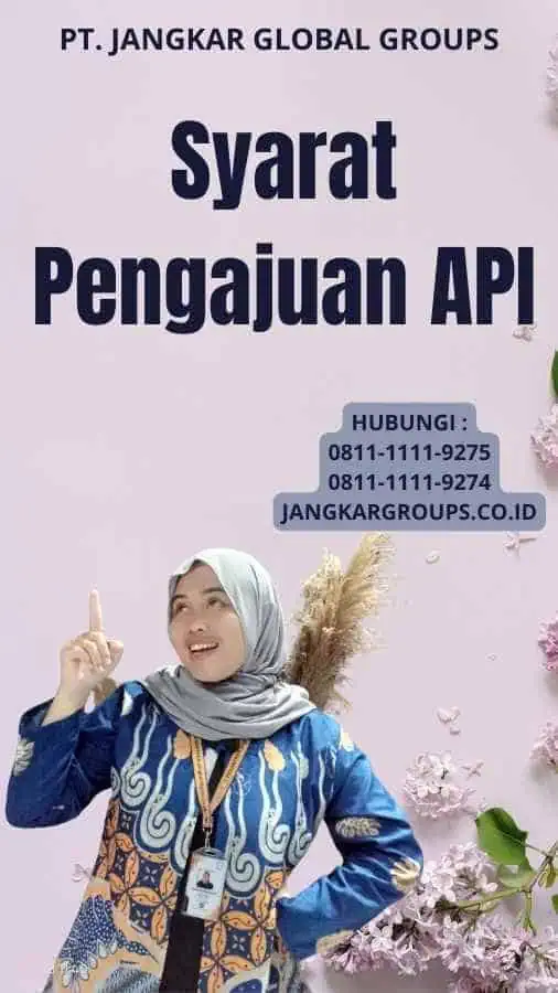 Syarat Pengajuan API