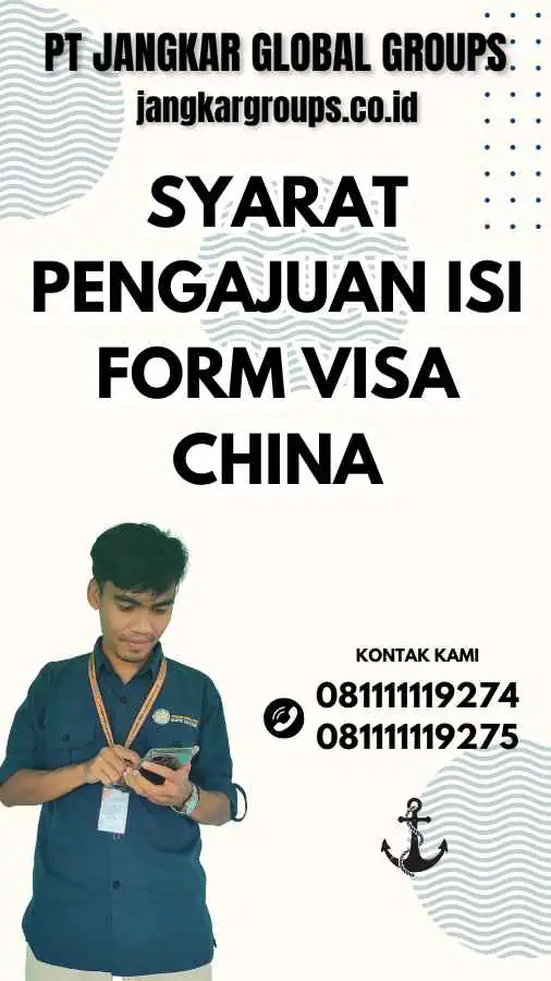 Syarat Pengajuan Isi Form Visa China