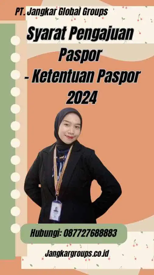 Syarat Pengajuan Paspor - Ketentuan Paspor 2024