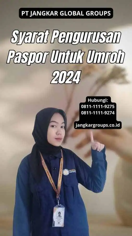 Syarat Pengurusan Paspor Untuk Umroh 2024