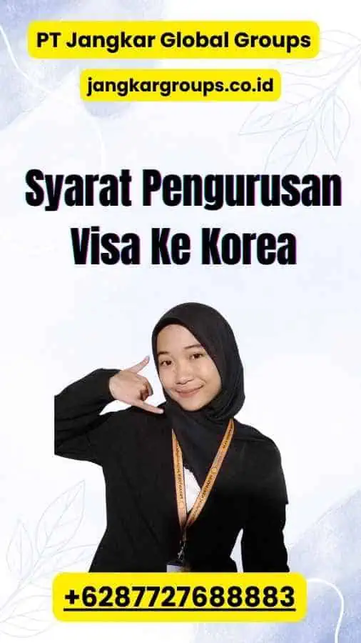 Syarat Pengurusan Visa Ke Korea