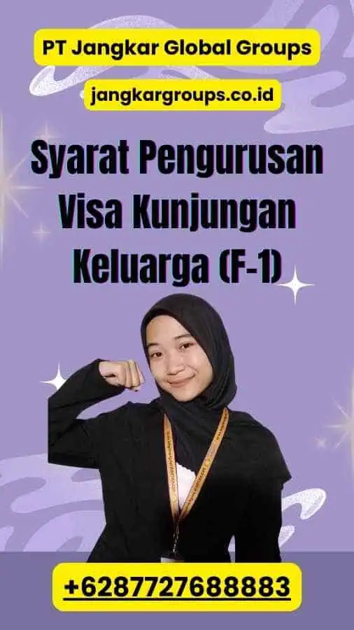 Syarat Pengurusan Visa Kunjungan Keluarga (F-1)