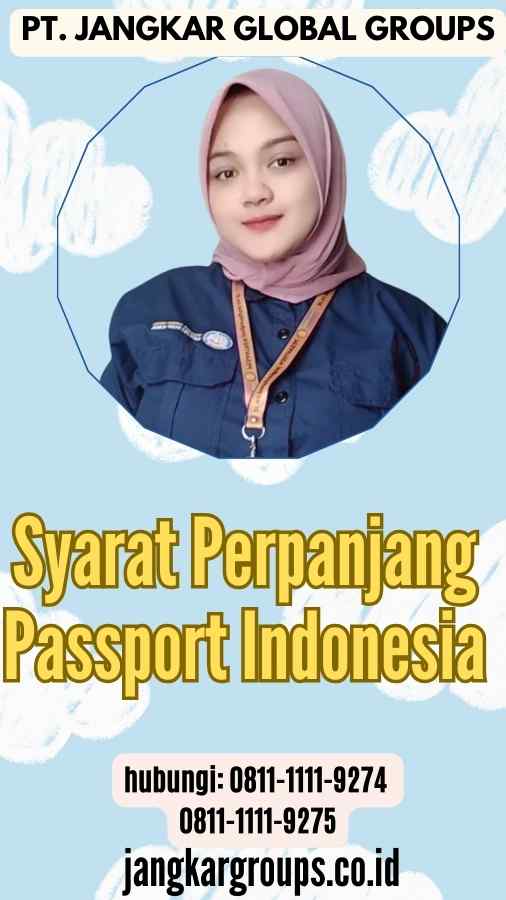 Syarat Perpanjang Passport Indonesia