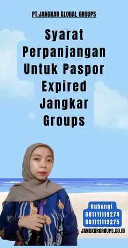 Syarat Perpanjangan Untuk Paspor Expired Jangkar Groups