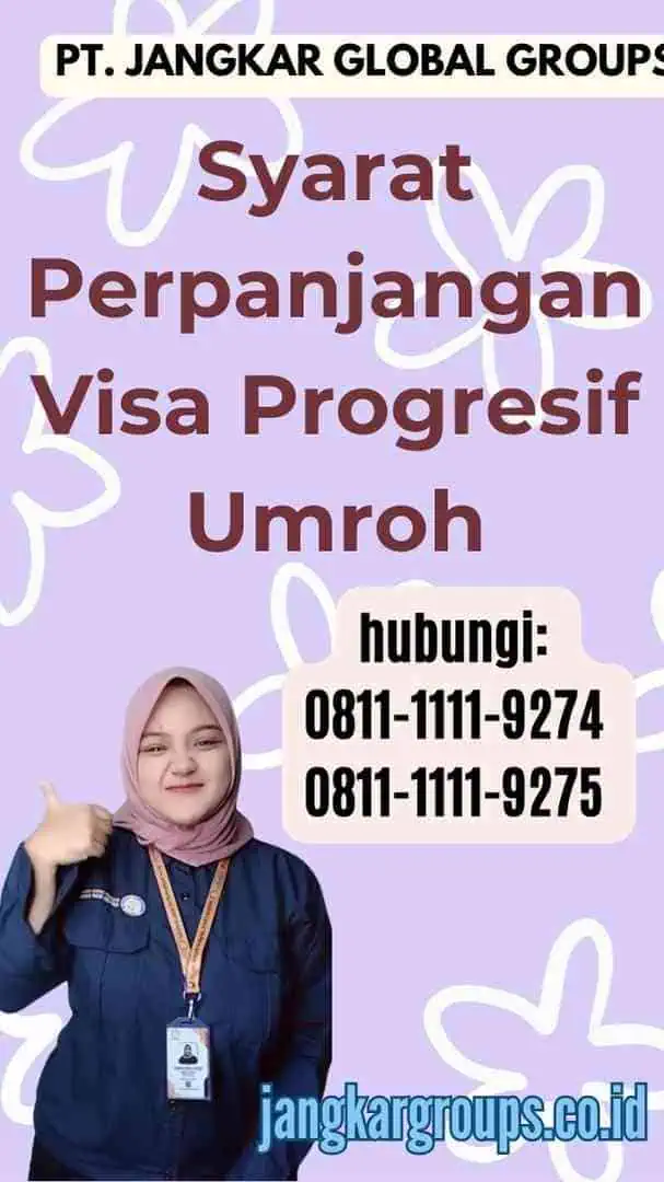 Syarat Perpanjangan Visa Progresif Umroh