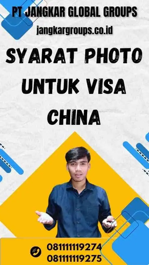 Syarat Photo untuk Visa China