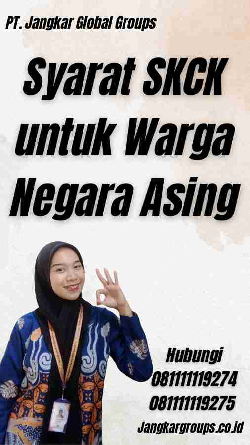 Syarat SKCK untuk Warga Negara Asing