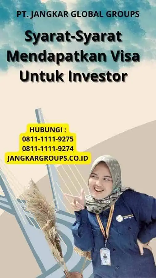 Syarat-Syarat Mendapatkan Visa Untuk Investor