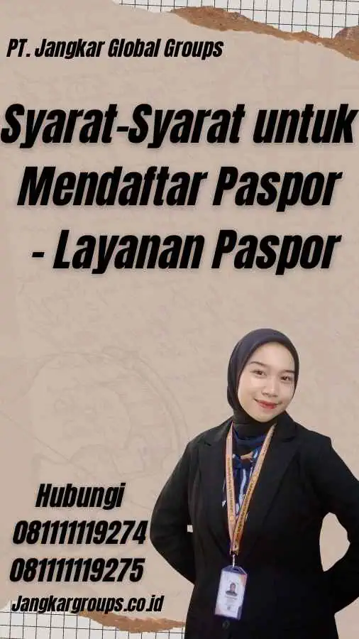 Syarat-Syarat untuk Mendaftar Paspor - Layanan Paspor