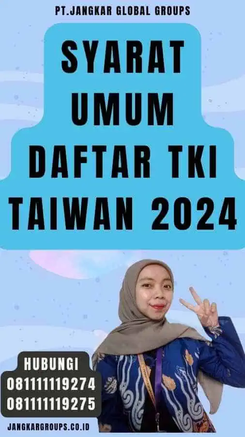 Syarat Umum Daftar TKI Taiwan 2024