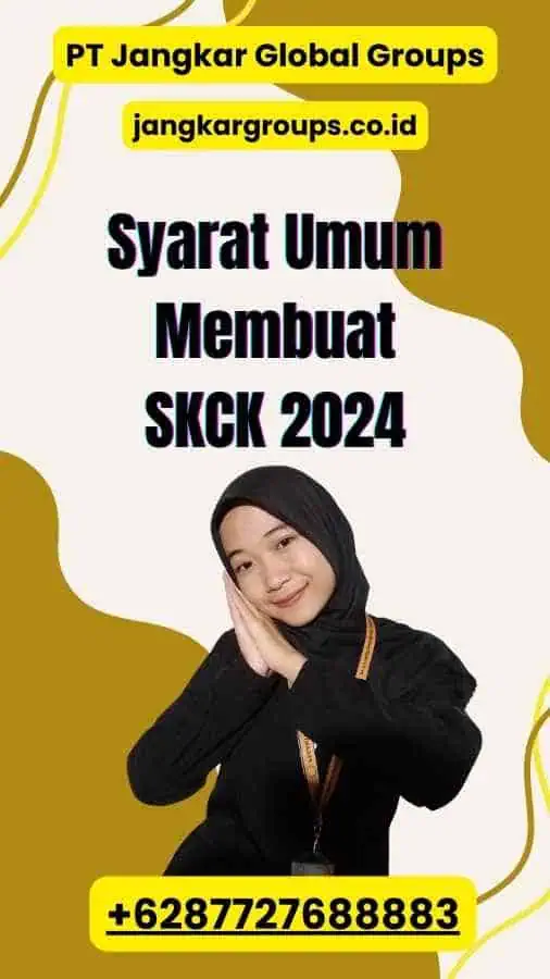 Syarat Umum Membuat SKCK 2024