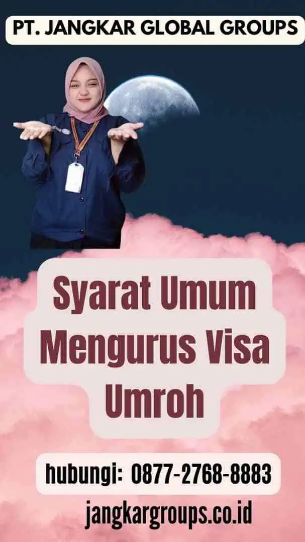 Syarat Umum Mengurus Visa Umroh