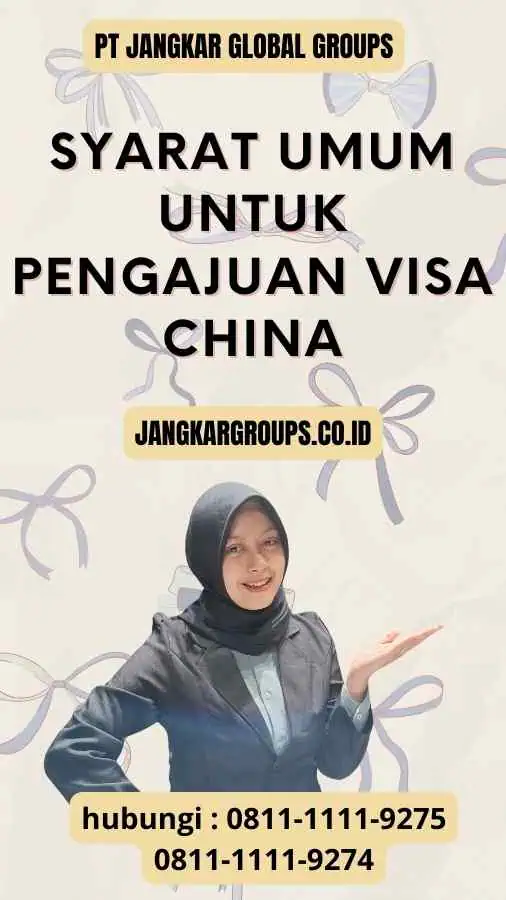 Syarat Umum Untuk Pengajuan Visa China