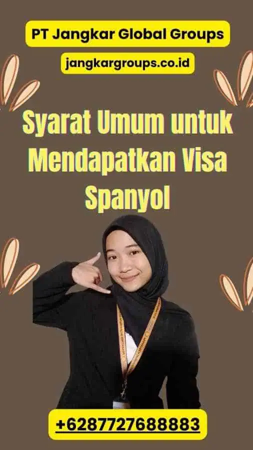 Syarat Umum untuk Mendapatkan Visa Spanyol